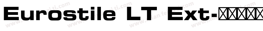 Eurostile LT Ext字体转换
